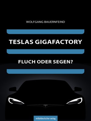 cover image of Teslas Gigafactory